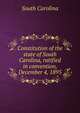 Constitution of the state of South Carolina, ratified in convention, December 4, 1895, South Carolina 