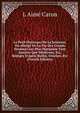 Le Petit Plutarque De La Jeunesse, Ou Abr?g? De La Vie Des Grands Hommes Les Plus Marquans Tant Anciens Que Modernes, Etc: R?dig?s D'apr?s Rollin, F?n?lon, Etc (French Edition), L Aime Caron 