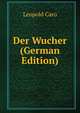 Der Wucher (German Edition), Leopold Caro 