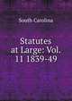 Statutes at Large: Vol. 11 1839-49., South Carolina 
