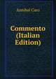 Commento (Italian Edition), Annibal Caro 
