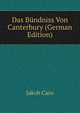 Das Bundniss Von Canterbury (German Edition), Jakob Caro 