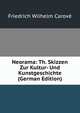 Neorama: Th. Skizzen Zur Kultur- Und Kunstgeschichte (German Edition), Friedrich Wilhelm Carove 