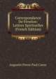 Correspondance De Fenelon: Lettres Spirituelles (French Edition), Caron Augustin Pierre 