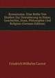 Kosmorama: Eine Reihe Von Studien Zur Orientierung in Natur, Geschichte, Staat, Philosophie Und Religion (German Edition), Friedrich Wilhelm Carove 