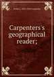Carpenters's geographical reader;, Frank G. 1855-1924 Carpenter 
