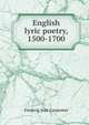 English lyric poetry, 1500-1700, Frederic Ives Carpenter 