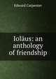 Iolaus: an anthology of friendship, Carpenter Edward 