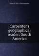 Carpenter's geographical reader: South America, Frank G. 1855-1924 Carpenter 