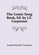 The Comic Song Book, Ed. by J.E. Carpenter, Joseph Edwards Carpenter 