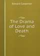 The Drama of Love and Death, Carpenter Edward 