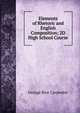 Elements of Rhetoric and English Composition; 2D High School Course, George Rice Carpenter 