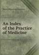 An Index of the Practice of Medicine, Wesley Manning Carpenter 