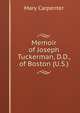 Memoir of Joseph Tuckerman, D.D., of Boston (U.S.), Mary Carpenter 