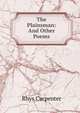 The Plainsman: And Other Poems, Rhys Carpenter 