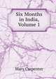 Six Months in India, Volume 1, Mary Carpenter 