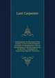 Unitarianism the Doctrine of the Gospel: A View of the Scriptural Grounds of Unitarianism; with an Examination of All the Expressions in the New . Considered As Supporting Opposite Doctrines, Lant Carpenter 