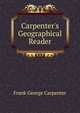 Carpenter's Geographical Reader, Frank G. Carpenter 