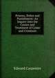 Prisons, Police and Punishment: An Inquiry Into the Causes and Treatment of Crime and Criminals, Carpenter Edward 