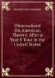 Observations On American Slavery, After a Year'S Tour in the United States, Russell Lant Carpenter 
