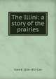 The Illini: a story of the prairies., Clark E. 1836-1919 Carr 