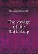 The voyage of the Rattletrap, Hayden Carruth 
