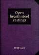 Open hearth steel castings, WM Carr 