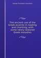 The ancient use of the Greek accents in reading and chanting; with some newly restored Greek melodies, George Thompson Carruthers 