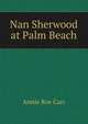 Nan Sherwood at Palm Beach, Annie Roe Carr 