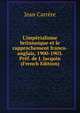 L'imp?rialisme britannique et le rapprochement franco-anglais, 1900-1903. Pr?f. de J. Jacquin (French Edition), Jean Carrere 