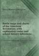 Battle maps and charts of the American Revolution: with explanatory notes and school history references, Henry Beebee Carrington 