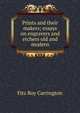 Prints and their makers; essays on engravers and etchers old and modern, Fitz Roy Carrington 