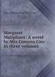 Margaret Maliphant: A novel by Mrs Comyns Carr In three volumes, Alice Vansittart b. 1850 Carr 
