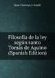 Filosofia de la ley segun santo Tomas de Aquino (Spanish Edition), Juan Carreras y Arano 