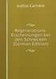 Regenerations-Erscheinungen bei den Schnecken (German Edition), Justus Carriere 