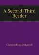 A Second-Third Reader, Clarence Franklin Carroll 