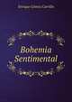 Bohemia Sentimental, Enrique Gomez Carrillo 