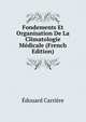 Fondements Et Organisation De La Climatologie Medicale (French Edition), Edouard Carriere 