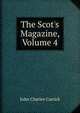 The Scot's Magazine, Volume 4, John Charles Carrick 