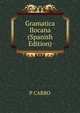 Gramatica Ilocana (Spanish Edition), P CARRO 