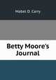 Betty Moore's Journal, Mabel D. Carry 