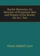 Border Memories, Or, Sketches of Prominent Men and Women of the Border, Ed. by J. Tait, Walter Riddell Carre 
