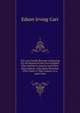 The Carr Family Records: Embacing Sic the Record of the First Families Who Settled in America and Their Descendants, with Many Branches Who Came to This Country at a Later Date, Edson Irving Carr 