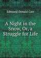 A Night in the Snow, Or, a Struggle for Life, Edmund Donald Carr 