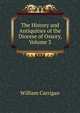 The History and Antiquities of the Diocese of Ossory, Volume 3, William Carrigan 