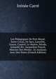Les Pedagogues De Port-Royal: Saint-Cyran, De Saci, Lancelot, Guyot, Coustel, Le Maitre, Nicole, Arnauld, Etc. Jacqueline Pascal; Histoire Des Petites . Et Analyses Avec Des Notes (French Edition), Irenee Carre 