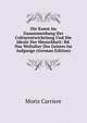 Die Kunst Im Zusammenhang Der Culturentwickelung Und Die Ideale Der Menschheit: Bd. Das Weltalter Des Geistes Im Aufgange (German Edition), Moriz Carriere 