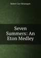 Seven Summers: An Eton Medley, Robert Carr-Bosanquet 