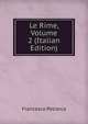 Le Rime, Volume 2 (Italian Edition), Francesco Petrarca 
