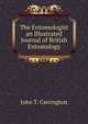 The Entomologist an Illustrated Journal of British Entomology, John T. Carrington 